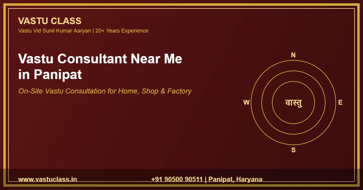 Vastu Consultant Near Me in Panipat - VASTU CLASS